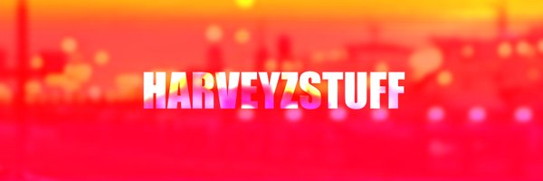 harveyzstuffNG Profile Banner