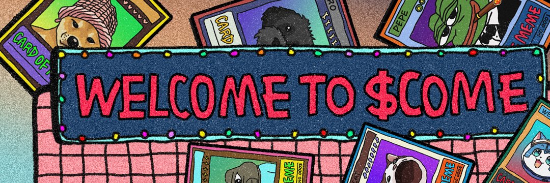 CARD OF MEME $COME banner