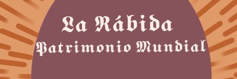 La Rábida Patrimonio Mundial banner
