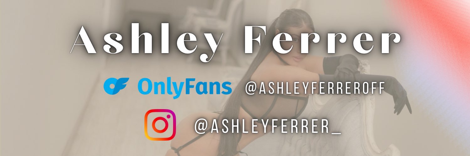 ashleyferrer__'s profile banner image