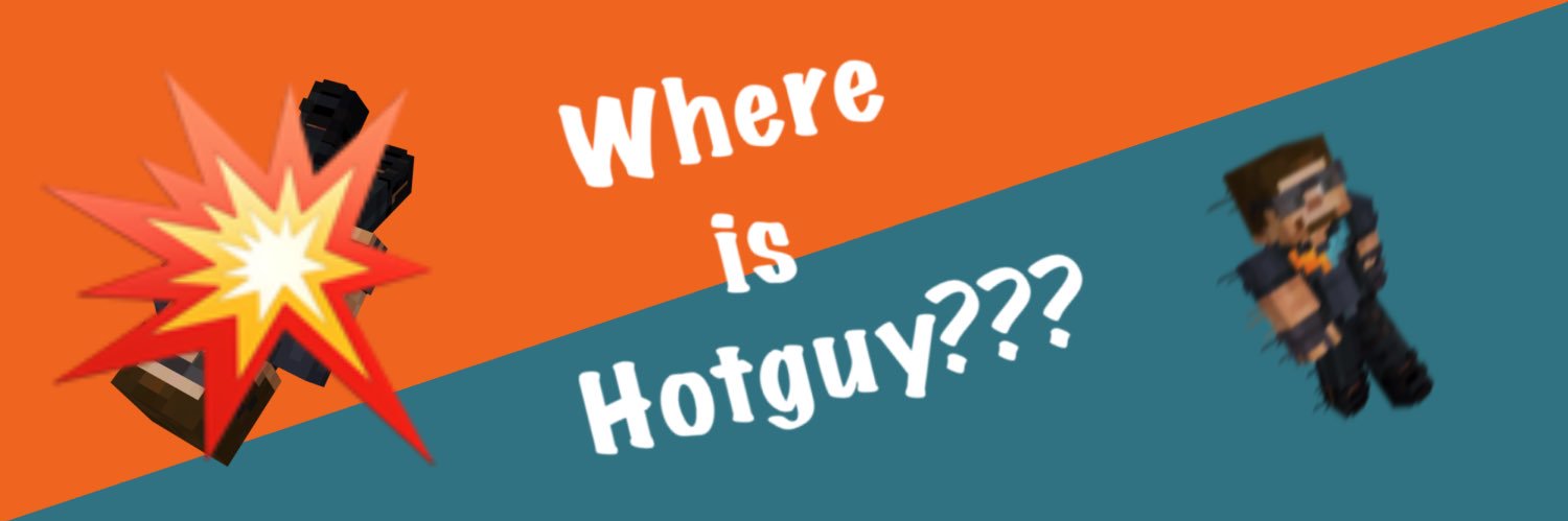 Where is Hotguy??? 🍉 banner