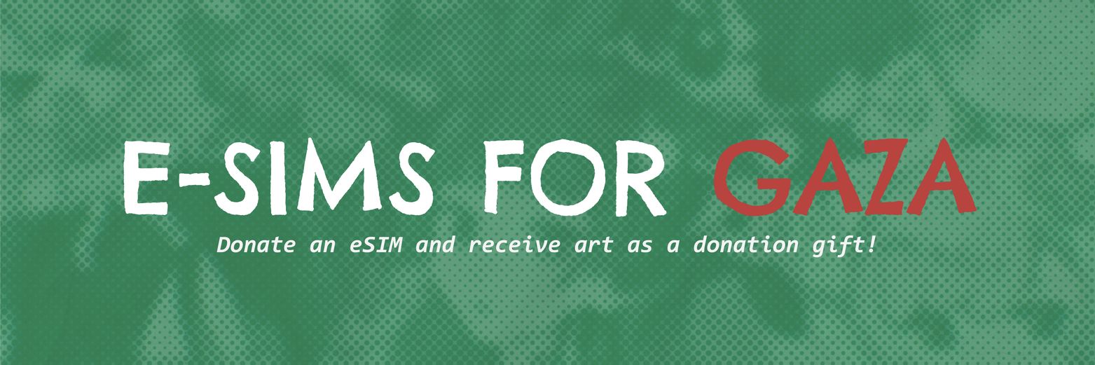 Artist for GAZA eSIMs 🇵🇸 ROUND 2!'s banner