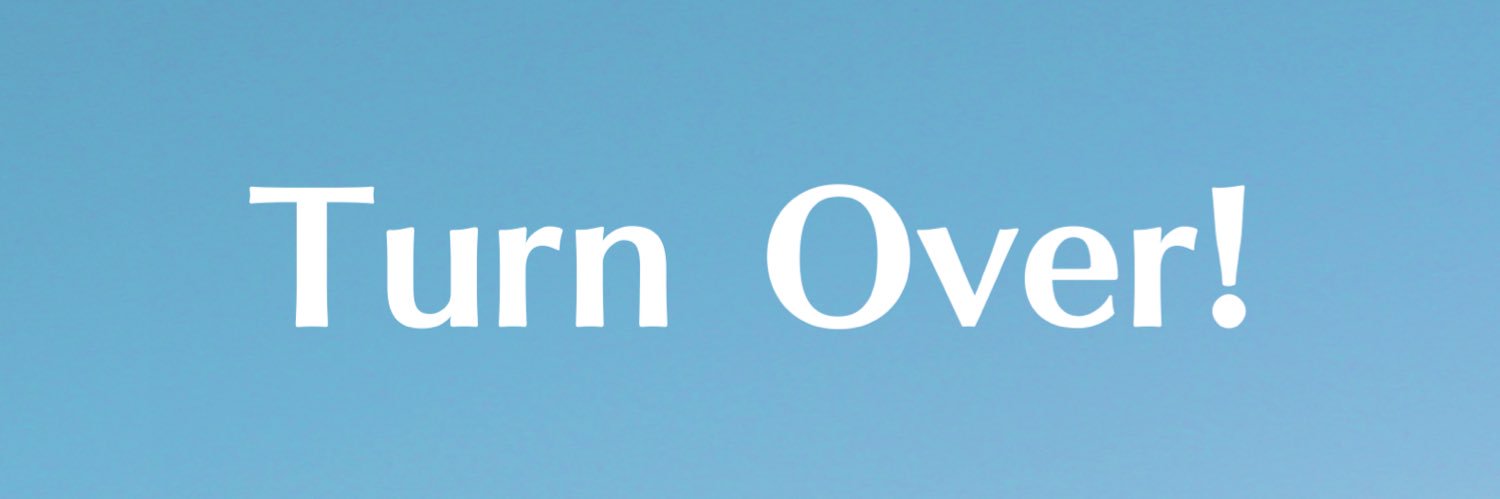 Turn Over! banner