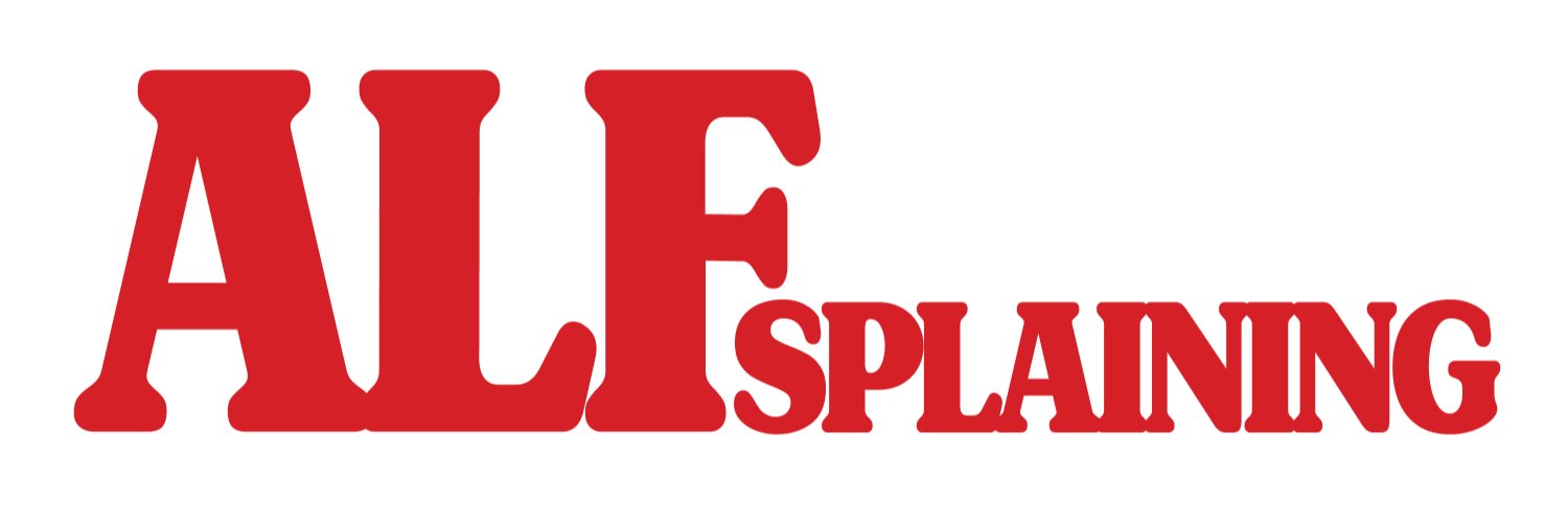 ALFsplaining - the ALF Podcast banner