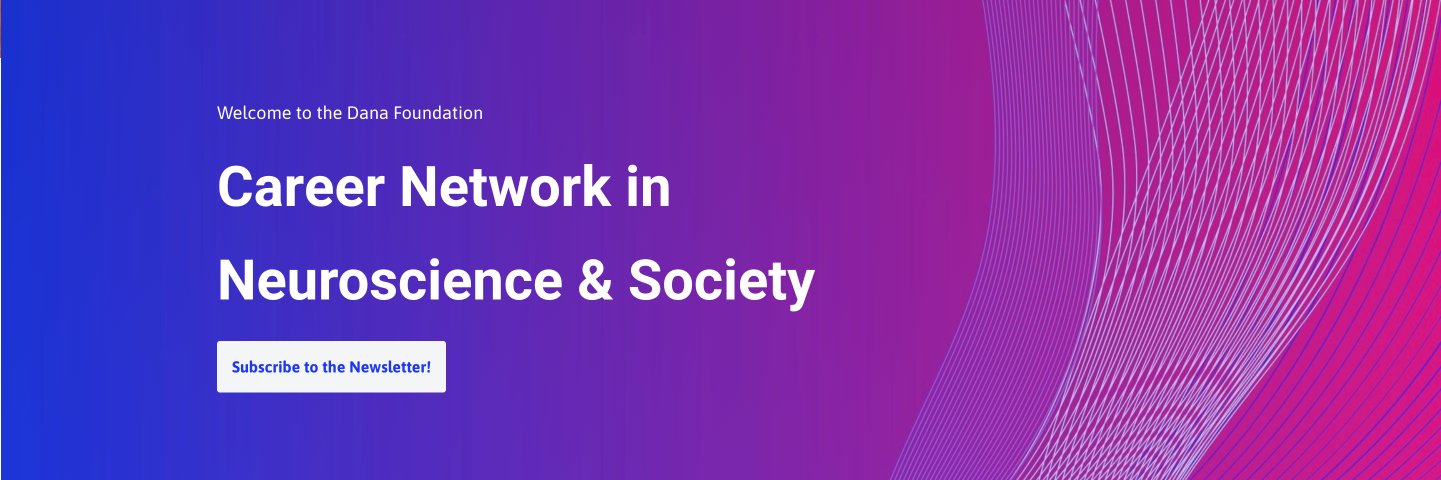 Dana Career Network in Neuroscience & Society's banner