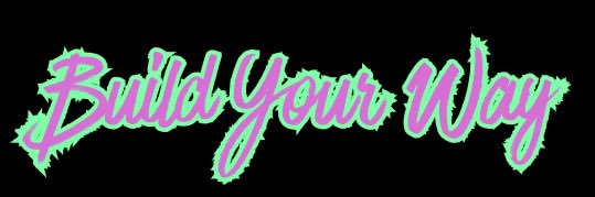 BuildYourWayElite's banner