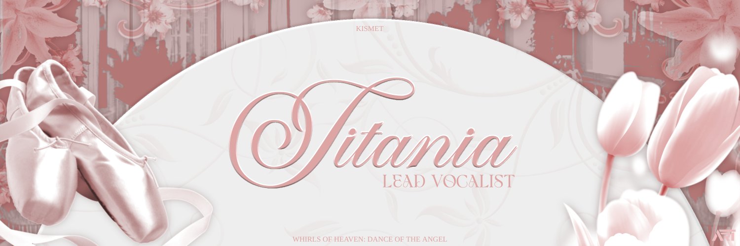 🪽 𝑲𝑰𝑺𝑴𝑬𝑻、𝑻𝑰𝑻𝑨𝑵𝑰𝑨 ໒꒱ ‧₊˚ banner