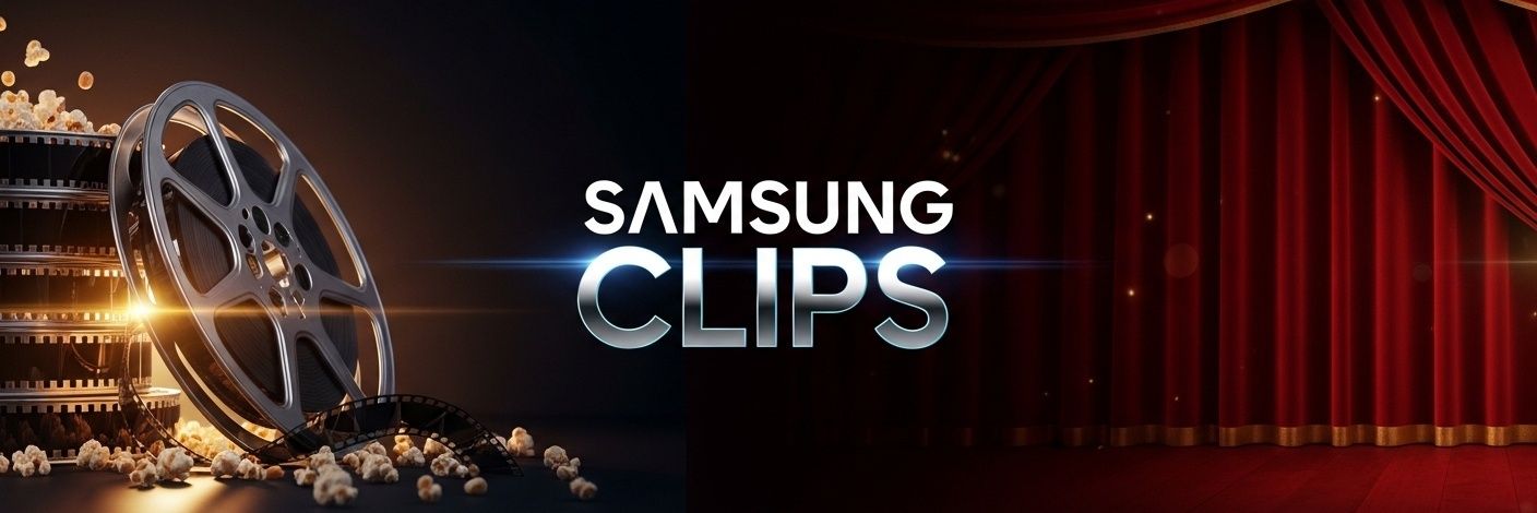 SAMSUNG CLIPS 🎬🍿 banner