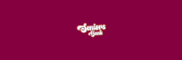 Seniors Gank Profile Banner