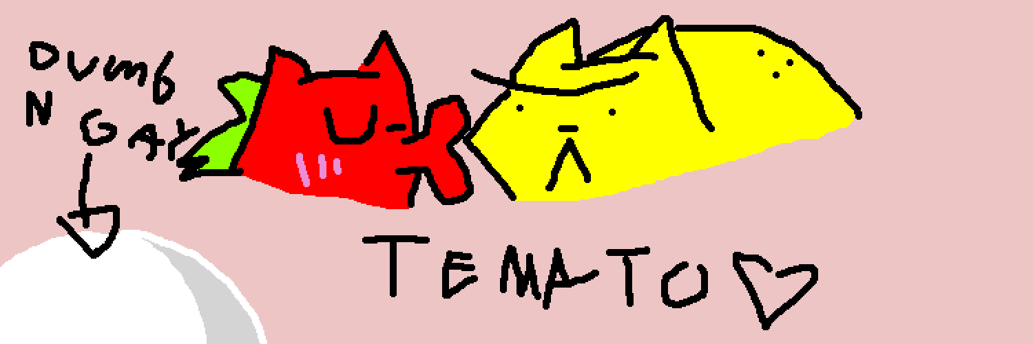 Temato the Temmie Tomato (ft: evil Hachiware)'s banner
