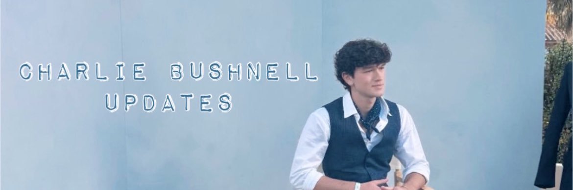 Charlie Bushnell Updates!'s banner