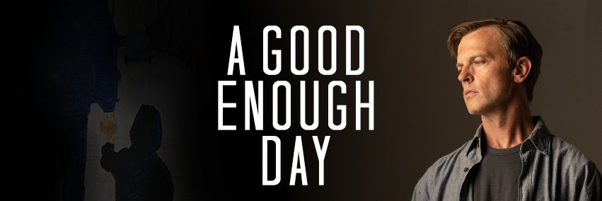 A Good Enough Day banner