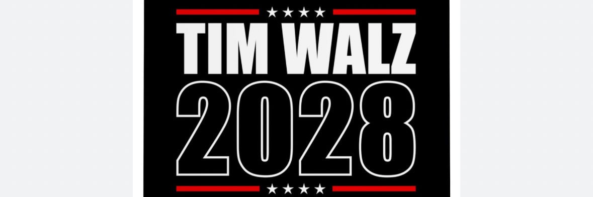 WALZ FOR PRESIDENT 2028's banner