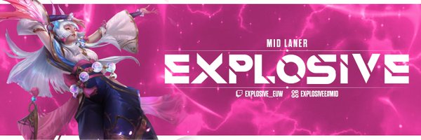 Explosive_EUW Profile Banner