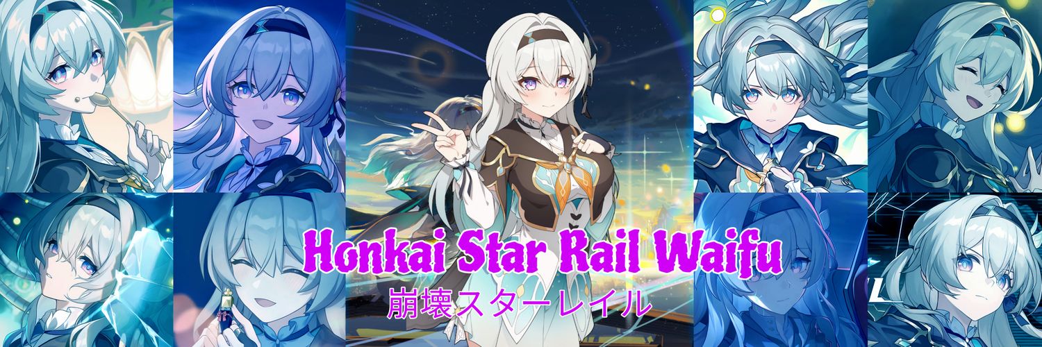 Honkai Star Rail Waifu (On break) (@HSRWaifu_) / Posts / X