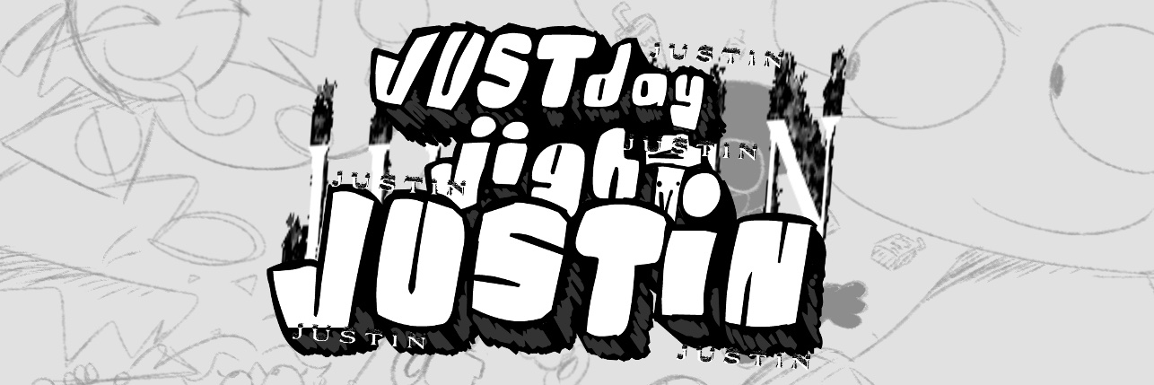 Justday Jight Justin' (v1.5 out now!1) banner