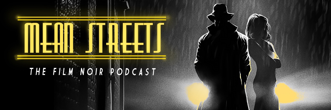 Mean Streets - The Film Noir Podcast's banner