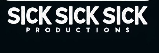Sick Sick Sick Productions banner
