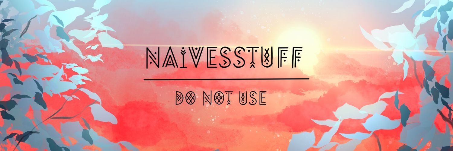 Naivesstuff 𐔌՞ ܸ.ˬ.ܸ՞𐦯 banner