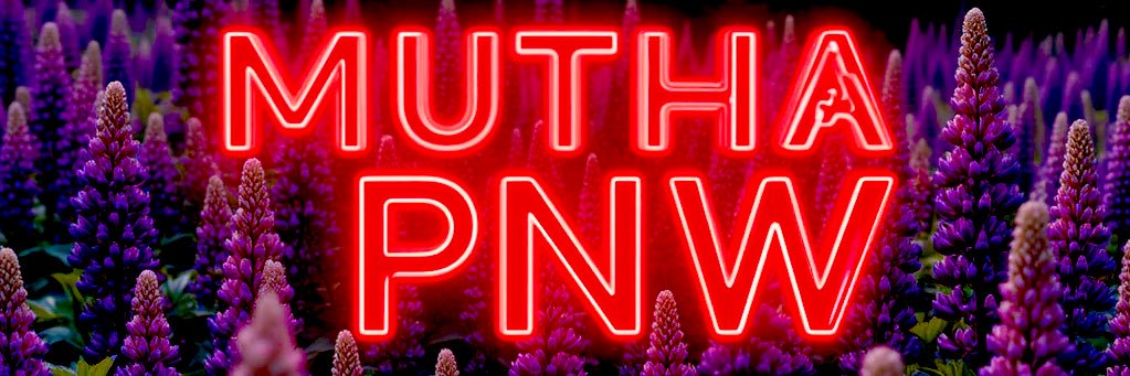 MuthaPNW ❤️🐦‍🔥's banner