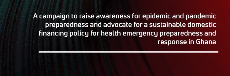 Ghana Epidemic preparedness Financing Advocacy banner