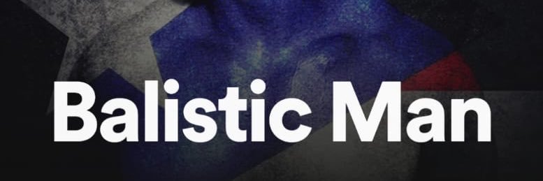 Balistic Man banner