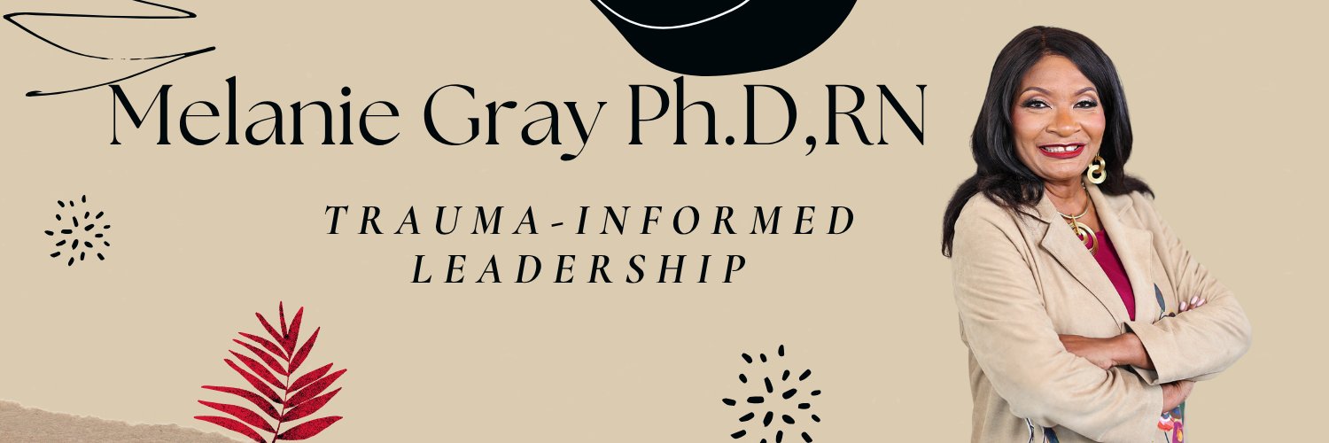 Trauma Informed Leadership (@MelanietheRN) / Posts / X