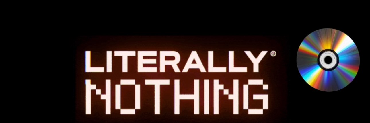 𝙇𝙄𝙏𝙀𝙍𝘼𝙇𝙇𝙔 𝙉𝙊𝙏𝙃𝙄𝙉𝙂 banner