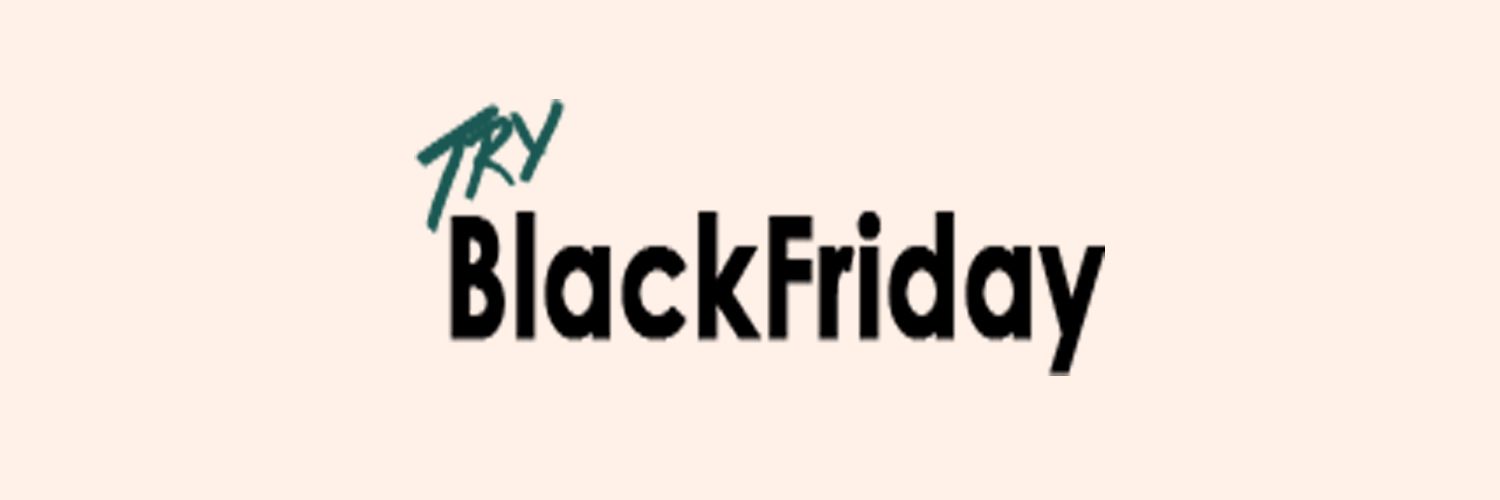 Try Black Friday banner
