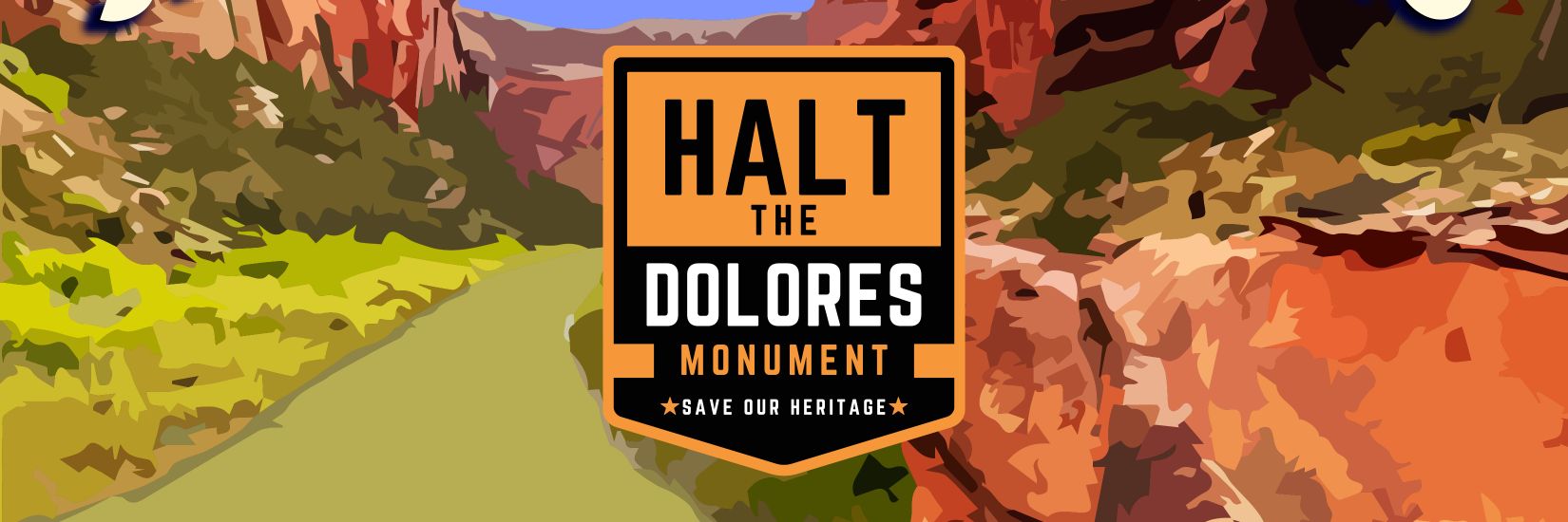 Halt The Dolores Monument banner