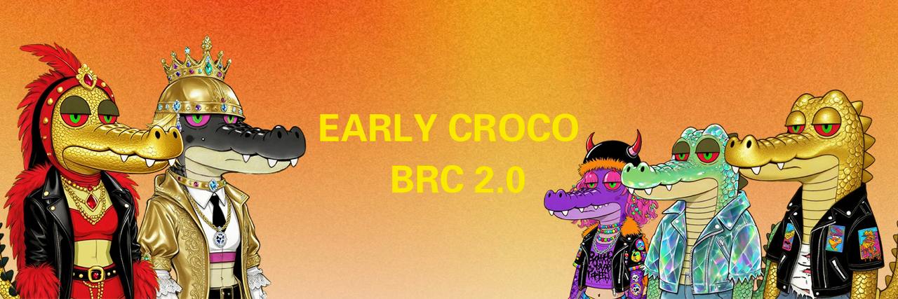Early Croco - BRC 2.0 banner