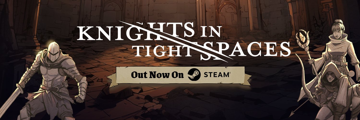 KNIGHTS IN TIGHT SPACES IS OUT NOW! ⚔️'s banner