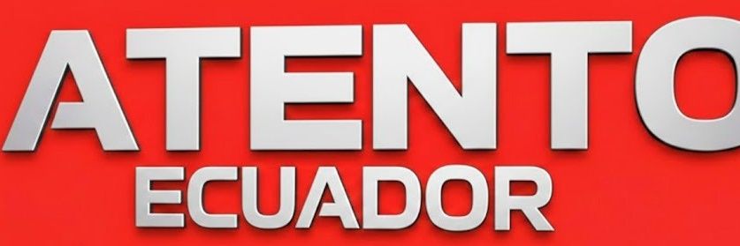 ATENTO ECUADOR 🚨 banner