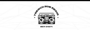 TRENCH MOB MEDIA 🏚️🎶🎤🔥's banner