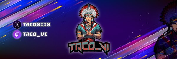 TacoXIIX Profile Banner