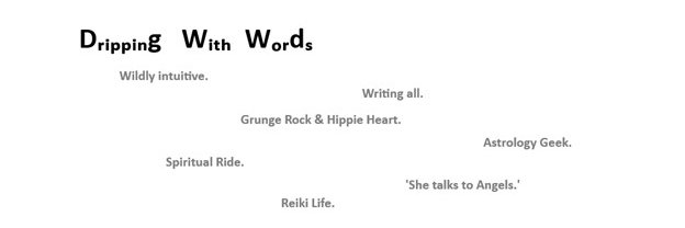 Dripping With Words | Intuitive Writer's banner