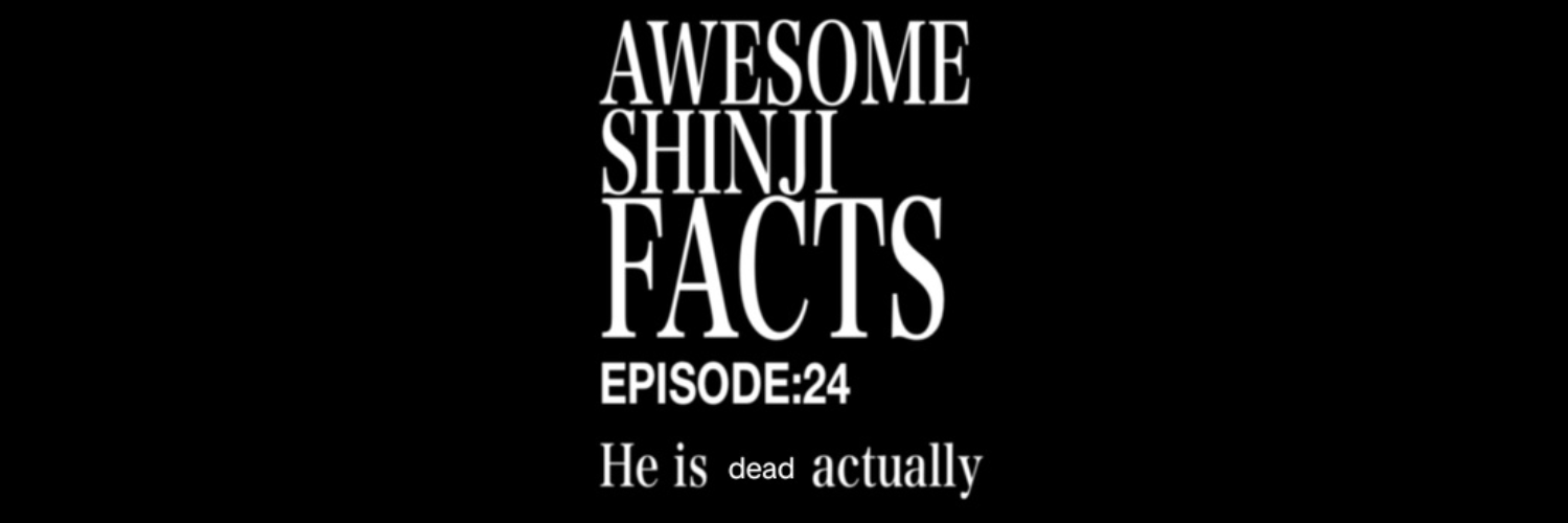 Awesome Shinji Facts's banner