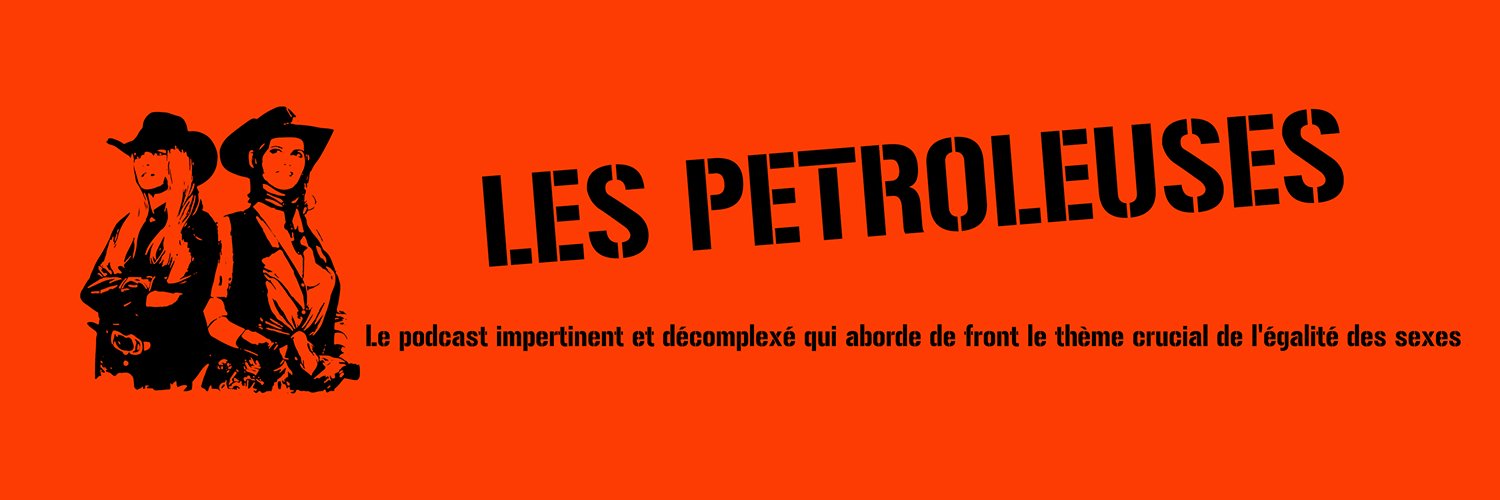 Les Pétroleuses - le podcast banner