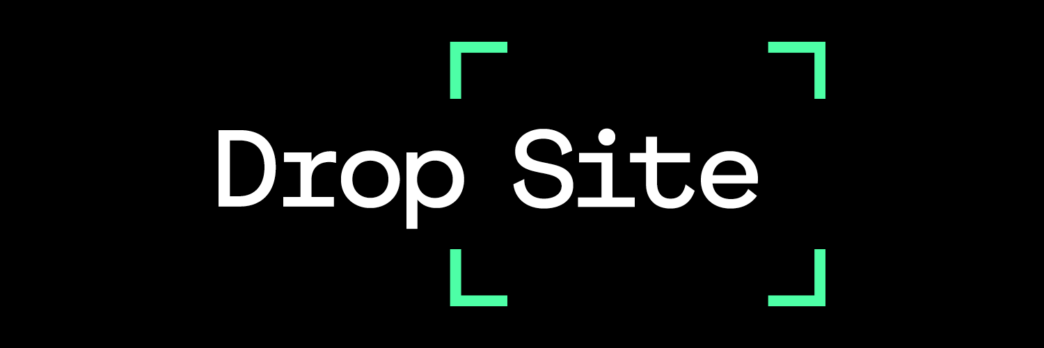 Drop Site's banner