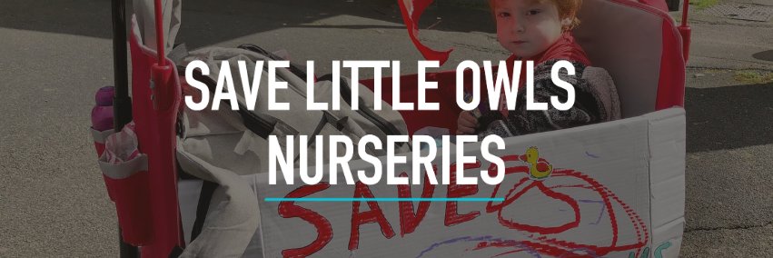 Stop the Closure of Little Owls Nurseries Leeds banner