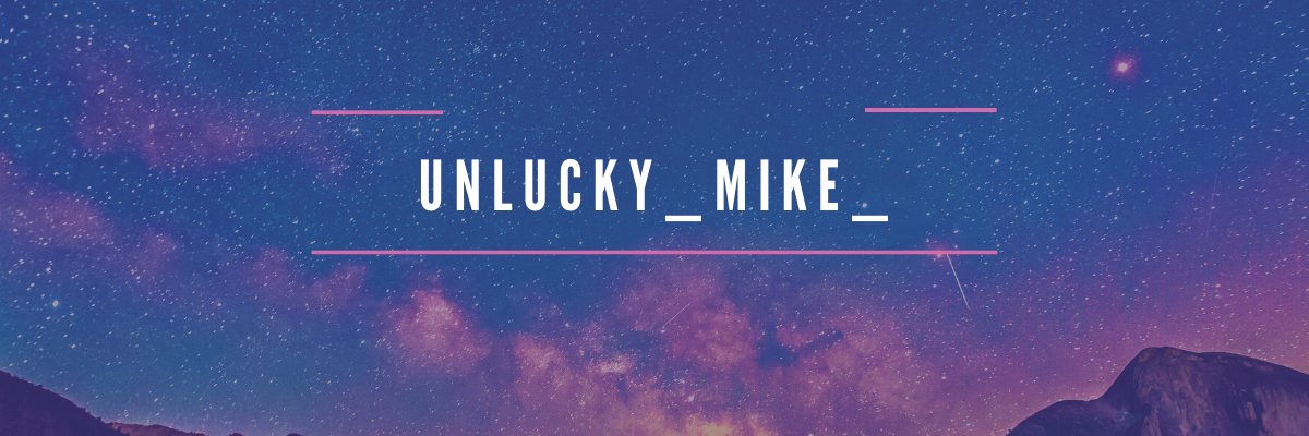 Unlucky_Mike_'s profile banner image
