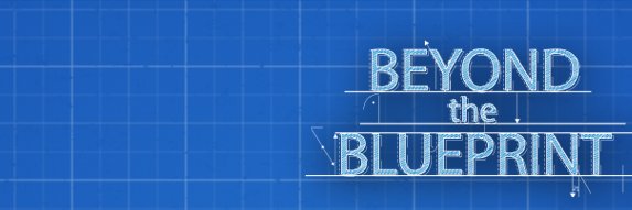 Beyond the Blueprint - Series banner