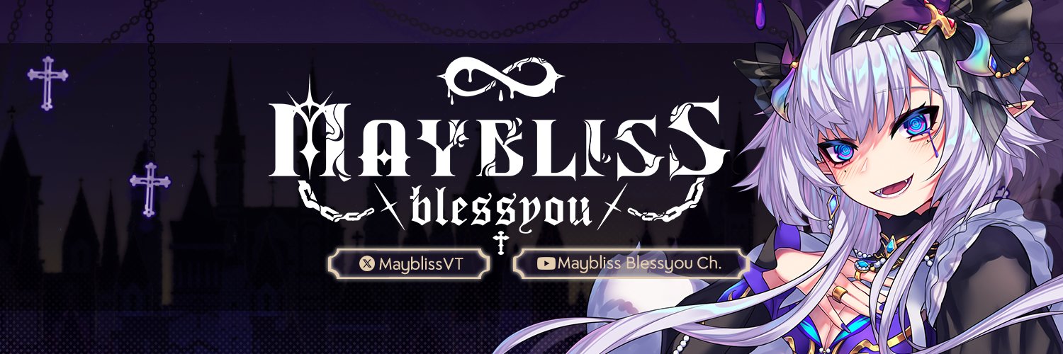 Maybliss Blessyou【CBPj】😈💜 banner
