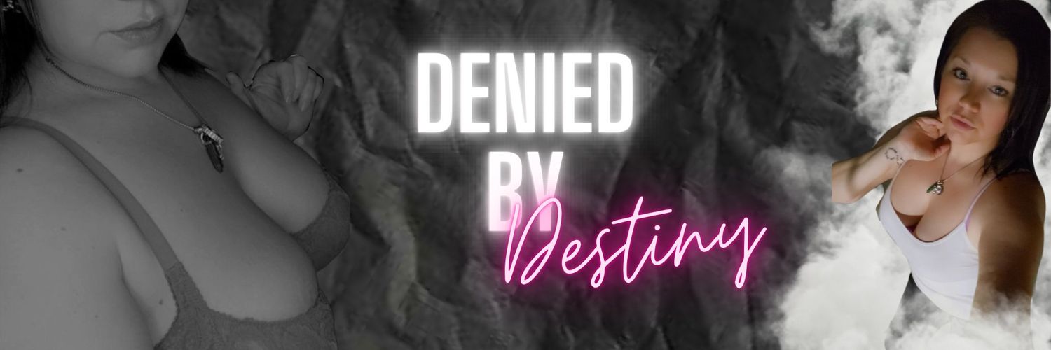 Denied by Destiny banner