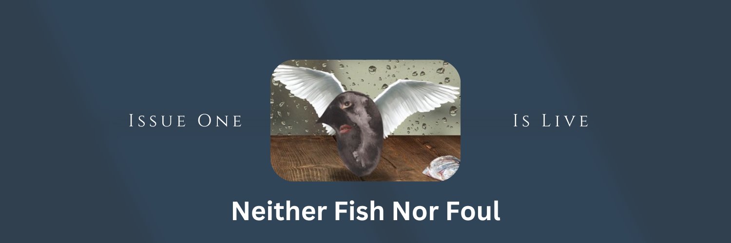 Neither Fish Nor Foul (OPEN FOR SUBMISSIONS) banner