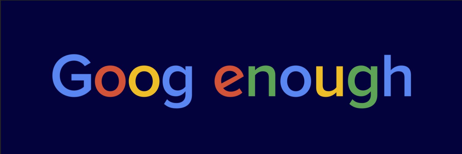 Goog Enough's banner
