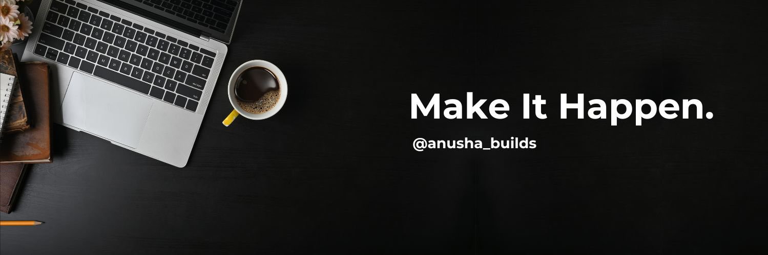 anusha_builds's profile banner image