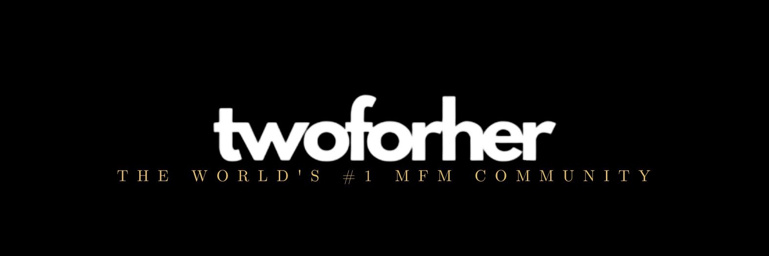 TwoForHer | The #1 Ebony Hotwife MFM Community banner