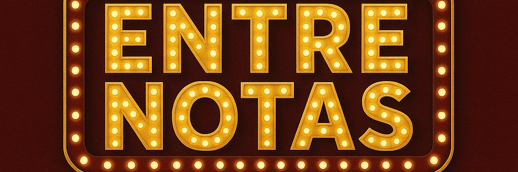 Entre Notas 🪩 banner