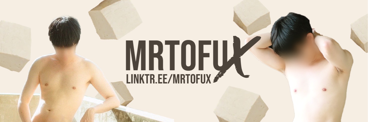 คูมเต้าหู้🇹🇭| MR.TOFUX2 banner
